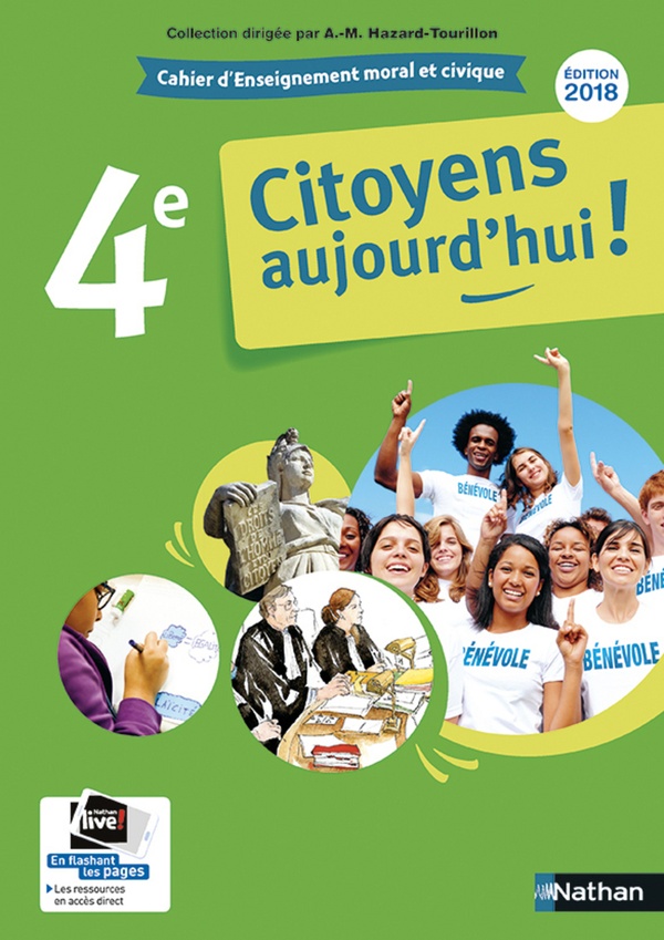 - CAHIER D'ENSEIGNEMENT MORAL ET CIVIQUE 4E CITOYENS AUJOURD'HUI 2018 - CAHIER D'ENSEIGNEMENT MORAL ET CIVIQUE 4E CITOYENS AUJOURD'HUI 2018